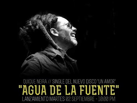 Quique Neira - Agua de la Fuente (Lyrics Video)