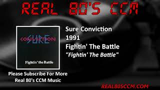 Sure Conviction - Fightin' The Battle