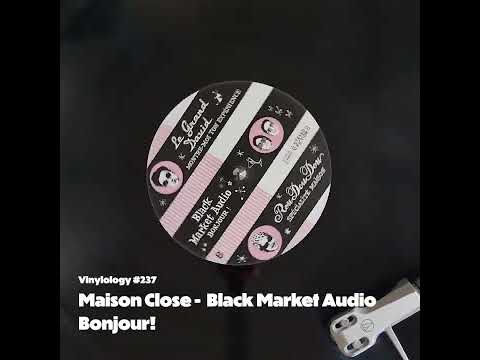 Maison Close - Black Market Audio "Bonjour!"