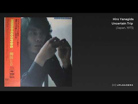 Hiro Yanagida - Uncertain Trip (Looped Edit) 1973 : Japan, 1973