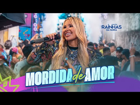 Rainha da Farra - Mordida de Amor #Paredão2
