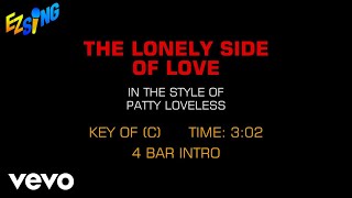 Patty Loveless - Lonely Side Of Love (Karaoke)