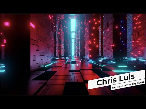 Chris Luis - The Heart of the City (1984)