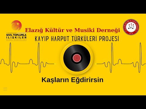 Kayıp Harput Türküleri - Kaşların Eğdirirsin