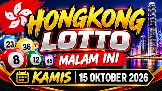 Tarikan paito hongkong lotto kamis 15-Oktober-2026||prediksi hk malam ini||bocor