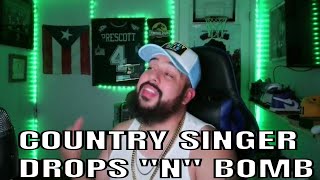 COUNTRY SINGER DROP N WORD | REACTION