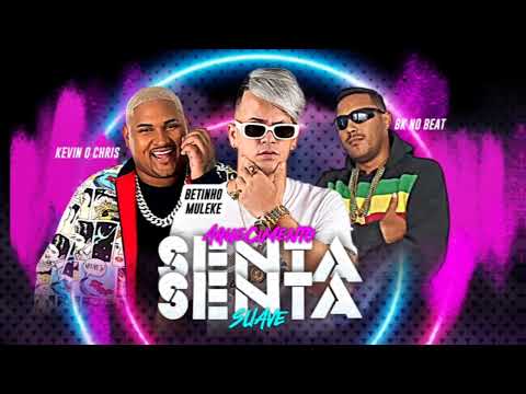 BETINHO MULEKE,KEVIN O CHRIS,BK NO BEAT - AQUECIMENTO SENTA SENTA SUAVE #tiktok #viral #viral