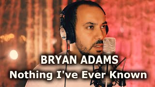 BRYAN ADAMS - &quot;Nothing I&#39;ve Ever Known&quot; (Cover version by EGO)