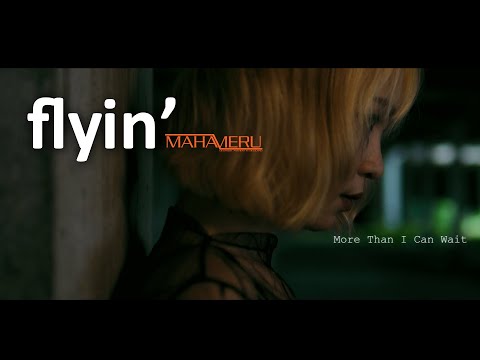 mahameru - flyin' [studio version]  | official music video