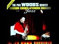 Phil Woods Quintet - Last Night When We Were Young