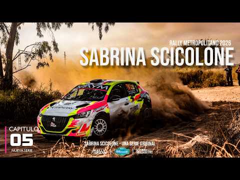 RALLY METROPOLITANO 2026 | SABRINA SCICOLONE | CAPITULO 5