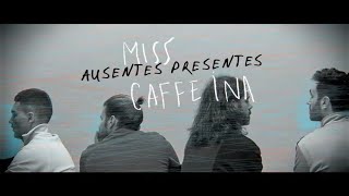 Miss Caffeina - Ausentes Presentes (Official Lyric Video)