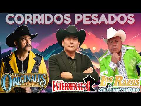 Los Razos, Los Originales de San Juan ft Grupo Exterminador 💥 Puros Corridos y Rancheras Viejitas