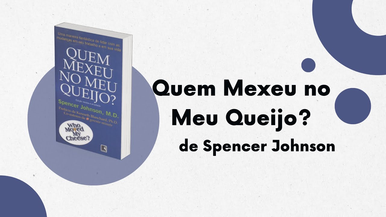 Quem Mexeu no Meu Queijo? - Spencer Johnson | Audibook