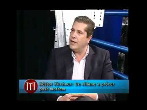 "El tratamiento mediático de la muerte de Kirchner" 
LA HORA DE MAQUIAVELO. CANAL METRO.
Noviembre 2010.
