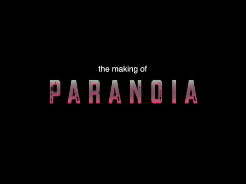 The Making of Paranoia