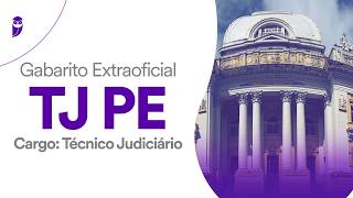 Gabarito Extraoficial TJ PE - Técnico Judiciário