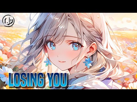 Nightcore - Losing You (yetep & Hoang, ft. Linney) - Lyrics