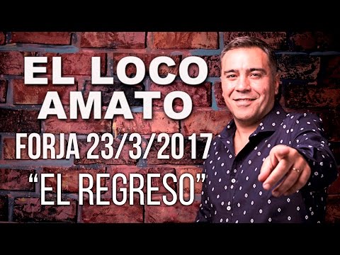 El Loco Amato - El Regreso (Forja 23/03 COMPLETO)