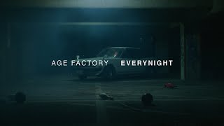 Age Factory “Everynight” (Official Music Video)