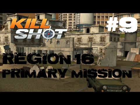 Kill Shot Primary Mission Region 16 - Kill 5 Armored Snipers Part 9 Gameplay