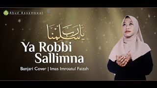 Download lagu Ya Robbi Sallimna | Banjari Cover | Imas Imroatul Faizah mp3
