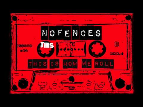 NoFences - NOFENCES - This is How We Roll (lyrics video)