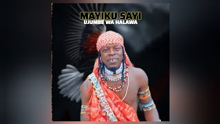 Mayiku Sayi Ujumbe Wa Halawa Official Music