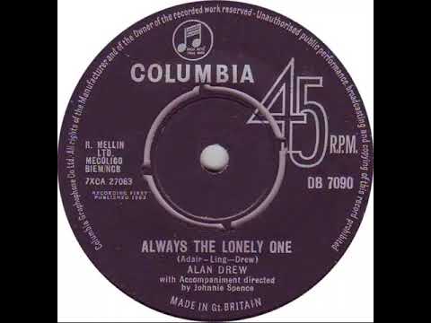 UK New Entry 1963 (208) Alan Drew - Always The Lonely One