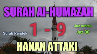 Download lagu Surah Al-Humazah 1-9 | Hanan Attaki mp3 Download lagu Surah Al-Humazah 1-9 | Hanan Attaki mp3