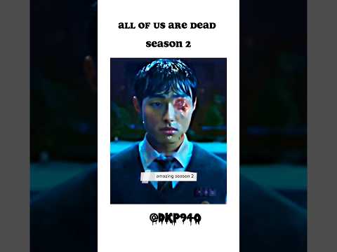 ALL OF US ARE DEAD SEASON 2 #shortvideo #viral #korea #youtubeshorts