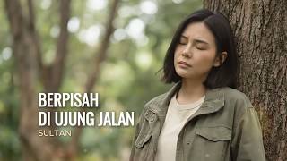 Download lagu Berpisah Di Ujung Jalan - Sultan | Cover by Aini mp3 Download lagu Berpisah Di Ujung Jalan - Sultan | Cover by Aini mp3