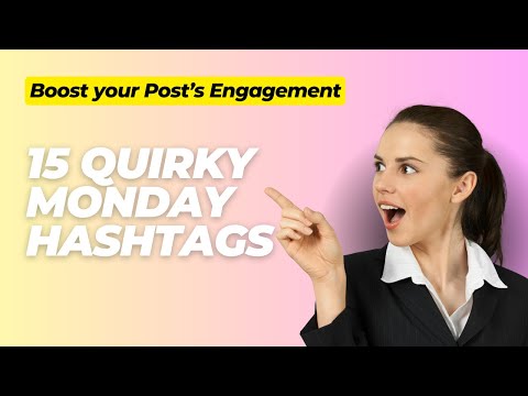 15 quirky Monday hashtags you can use to help boost your post's engagement 💛✨ #mondaymusings
