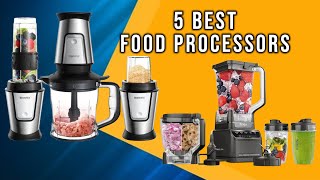 5 Best Food Processors In 2025