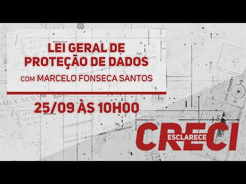 Lei Geral de Proteção de Dados - CRECI Esclarece 452