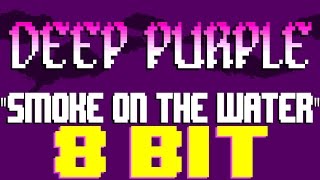 Smoke On The Water [8 Bit Tribute to Deep Purple] - 8 Bit Universe