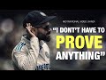 Virat Kohli I DON T HAVE TO PROVE ANYTHING TO ANYONE Motivational Study Motivation Hindi