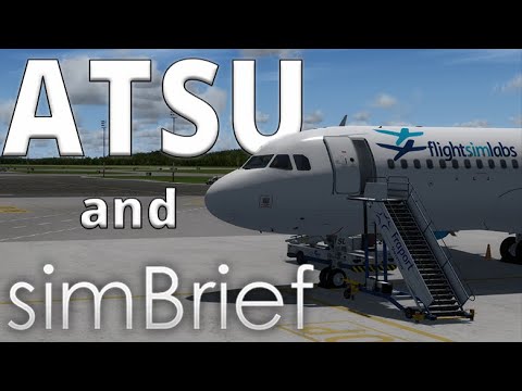 ATSU - Departure Preparation | SimBrief + ATSU + GSX | FSLabs A320