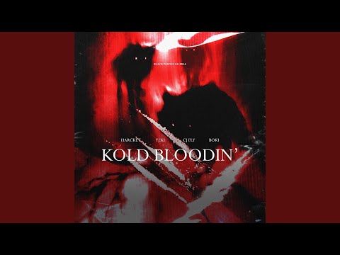 Kold Bloodin' (feat. CJ Fly & Big Blooda Boki)