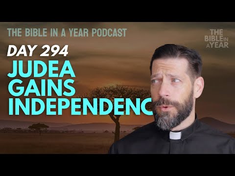 Day 294: Judea Gains Independence | The Bible in a Year