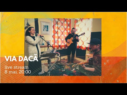 Via Dacă: live stream (session 3)