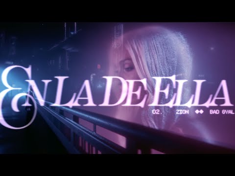 Zion ft. Bad Gyal - En La De Ella (Video Oficial) | The Perfect Melody II Chapter 1