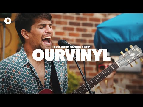 The Dip - Atlas | OurVinyl Sessions