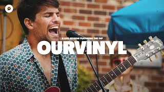 The Dip - Atlas | OurVinyl Sessions