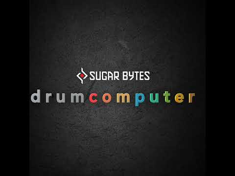 DrumComputer by Sugar Bytes Deep Dive