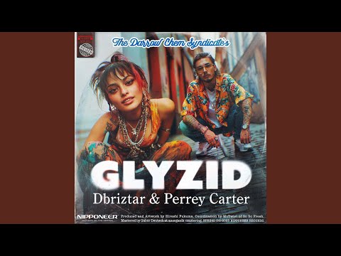 Glyzid (Dbriztar & Perrey Carter Remix)