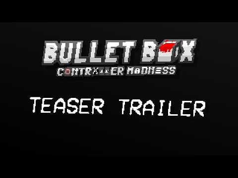 Bullet Box 1.1 Teaser Trailer