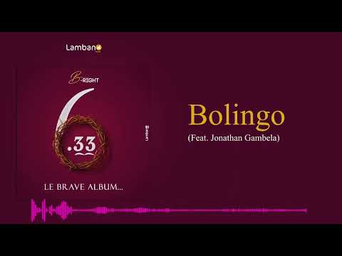 B-RIGHT - BOLINGO ( FEAT JONATHAN GAMBELA )