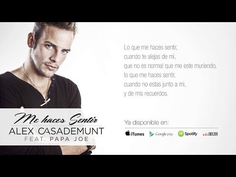 Alex Casademunt - Me haces sentir (feat. Papa Joe) - (Lyric Video)