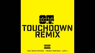 O.T. Genasis Feat. Busta Rhymes & Juicy J - "Touchdown" [Remix] (T Dawg Edit)